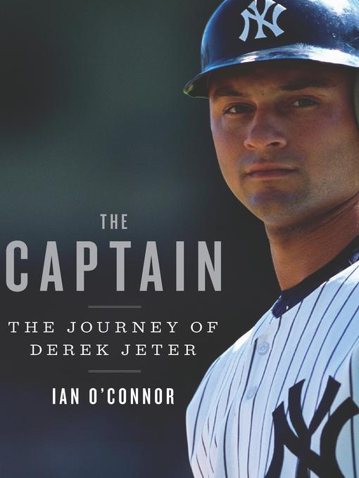 Title details for The Captain by Ian O'Connor - Available